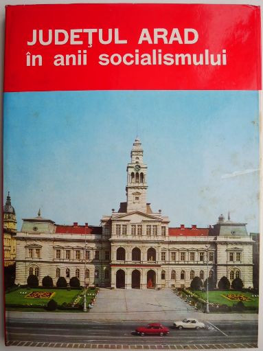 Judetul Arad in anii socialismului (supracoperta albastra)