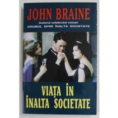 VIATA IN INALTA SOCIETATE de JOHN BRAINE , 2002