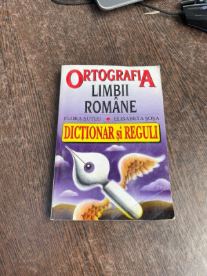 Flora Suteu - Ortografia limbii romane foto