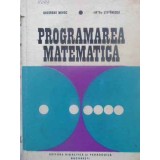 PROGRAMAREA MATEMATICA-GH. MIHOC, ANTON STEFANESCU-305213