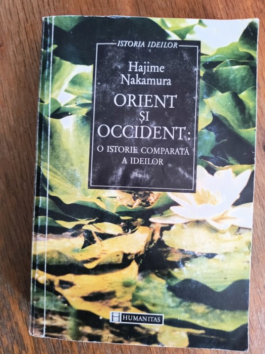 Orient si Occident: O istorie comparata a ideilor - Hajime Nakamura / R2P2F