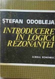 Introducere in Logica Rezonantei - Stefan Odobleja, 1984, Scrisul Romanesc, Psihologie, Limba Romana