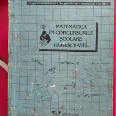 MATEMATICA IN CONCURSURILE SCOLARE CLASELE V-VIII / DRUGAN /GHICA