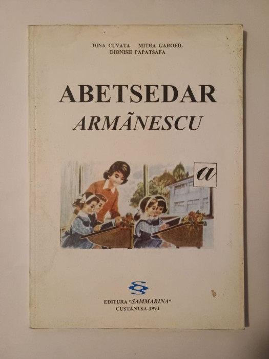 Dina Cuvata; Mitra Garofil; Dionisii Papatsafa - Abetsedar armănescu (1994)