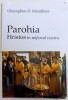 PAROHIA - HRISTOS IN MIJLOCUL NOSTRU de GHEORGHIOS D. METALLINOS , 2004