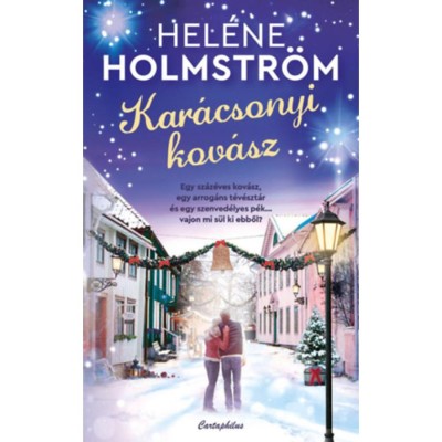 Kar&amp;aacute;csonyi kov&amp;aacute;sz - Egy sz&amp;aacute;z&amp;eacute;ves kov&amp;aacute;sz, egy arrog&amp;aacute;ns t&amp;eacute;v&amp;eacute;szt&amp;aacute;r &amp;eacute;s egy szenved&amp;eacute;lyes p&amp;eacute;k... vajon mi s&amp;uuml;l ki ebből? - Hel&amp;eacute;ne Holmstr&amp;ouml;m foto