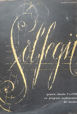 Mircea Neagu - Solfegii pentru clasele V-VIII scoli de muzica - 1980 foto