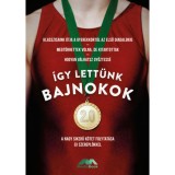 &Iacute;gy lett&uuml;nk bajnokok 2.0