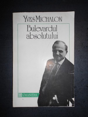 Yves Michalon - Bulevardul absolutului foto