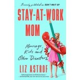 Stay-At-Work Mom