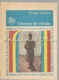 C&acirc;ntece de Vitejie - George Coșbuc, Ed. Ion Creangă, 1985, 253 pagini