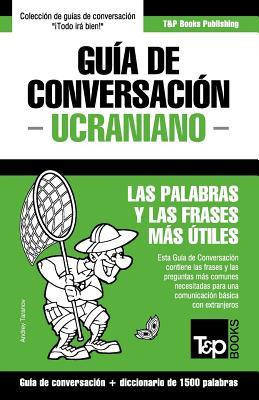 Guia de Conversacion Espanol-Ucraniano y Diccionario Conciso de 1500 Palabras foto