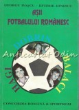 Asii Fotbalului Rom&acirc;nesc - George Ivașcu, Eftimie Ionescu, Dobrin, Balaci, Hagi - Anuar Fotbal, Pitesti 1993