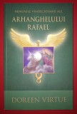 Doreen Virtue - Minunile Vindecatoare ale Arhanghelului Rafael - Carte Spiritualitate Ezoterism