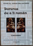 Durerea de a fi roman - Ion Milos, Adrian Dinu Rachieru