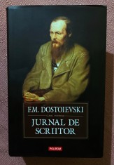 Jurnal de scriitor. Editura Polirom, 2008. Editie cartonata si cu supracoperta - F.M. Dostoievski