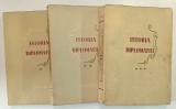 ISTORIA DIPLOMATIEI , VOL I-III , SUB INGRIJIREA LUI P.V. POTEMKIN , S.V. BAHRUSIN...E.A. COSMINSKI , 1947