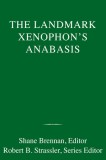 The Landmark Xenophon&#039;s Anabasis