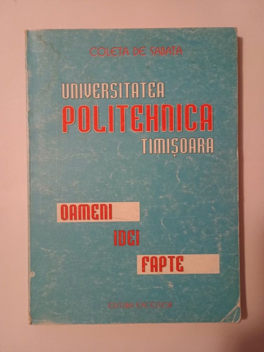 Coleta de Sabata - Universitatea Politehnica Timișoara: oameni, idei, fapte (1997)