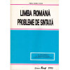 Maria Emilia Goian - Limba romana. Probleme de sintaxa - cu fise de activitate independenta - 135469