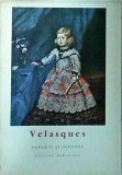 Carte Velazquez Infanti si Infante - Enrique Lafuente Ferrari. Album Arta Meridiane, Colectia Mica Enciclopedie de Arta, Limba Romana 1968.