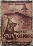 Viata lui Stefan cel Mare - Mihail Sadoveanu// 1944