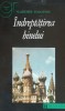 VLADIMIR SOLOVIOV - INDREPTATIREA BINELUI* FILOZOFIA MORALA, Humanitas