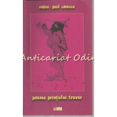 Poema Printului Truver - Andrei-Paul Corescu - Cu Dedicatie Si Autograf