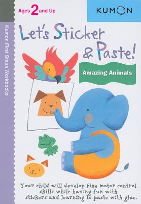 Let's Sticker &amp; Paste! Amazing Animals