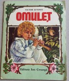 Omulet de Victor Eftimiu - poveste pentru copii, ilustratii Ofelia Dumitrescu, 1989, Alta editura