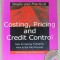 COSTING , PRICING AND CREDIT CONTROL by KEITH KIRKLAND and STUART HOWARD , CD INCLUS * , 1998
