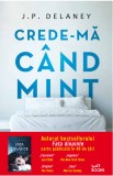 Crede-ma cand mint | J.P. Delaney, Litera