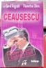 Ceausescu Adevaruri interzise - Arh. Camil Roguski si Florentina Chivu