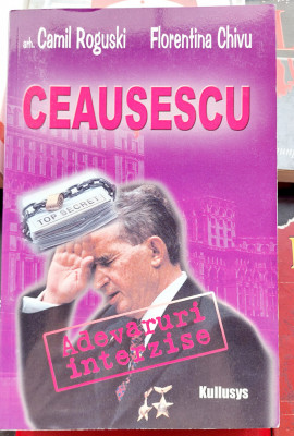 Ceausescu Adevaruri interzise - Arh. Camil Roguski si Florentina Chivu foto