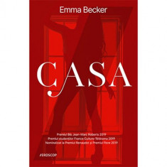 Casa, Emma Becker - Editura Trei