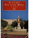 Jose Luis Sancho - Guide Palacio Real de Madrid (Editia: 2009)