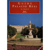 Jose Luis Sancho - Guide Palacio Real de Madrid (Editia: 2009)