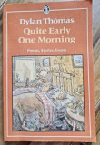 Dylan Thomas - Quite Early One Morning
