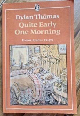 Dylan Thomas - Quite Early One Morning foto