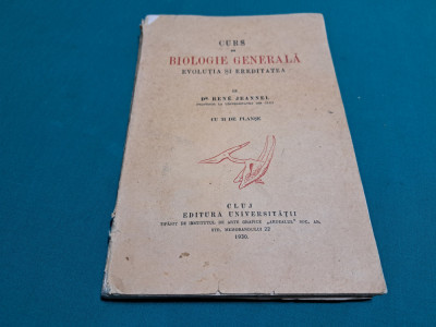 CURS DE BIOLOGIE GENERALĂ * EVOLUȚIA ȘI EREDITATEA / RENE JEANNEL / 1930 * foto