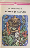 Satire si Fabule - Gr. Alexandrescu - Editura Minerva, 1976, Colectia Arcade, Poezie Romana, Stare Buna