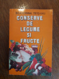 Conserve de legume si fructe - Ecaterina Teisanu / R2P3S, Alta editura