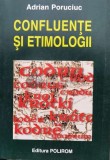 Confluente si etimologii - 1998 - Adrian Poruciuc (S64), Polirom