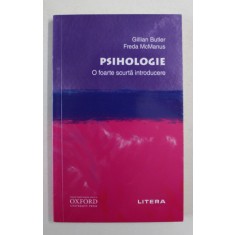 PSIHOLOGIE - O FOARTE SCURTA INTRODUCERE de GILLIAN BUTLER si FREDA McMANUS , 2020