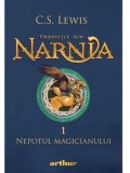 Nepotul magicianului. Seria Cronicile din Narnia. Volumul 1/C.S. Lewis