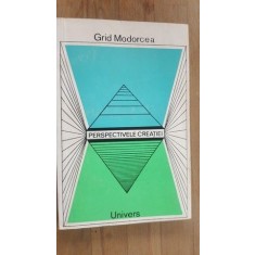 Perspectivele creatiei- Grid Modorcea