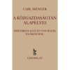 A k&ouml;zgazdas&aacute;gtan alapelvei - Carl Menger