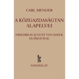 A k&ouml;zgazdas&aacute;gtan alapelvei - Carl Menger