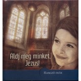 &Aacute;ldj meg minket, J&eacute;zus! - DUPLA CD-MELL&Eacute;KLETTEL