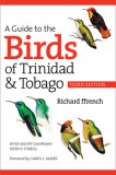 A Guide to the Birds of Trinidad and Tobago, Third Edition